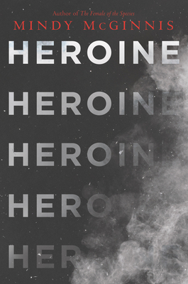 Heroine By Mindy McGinnis Cover Image