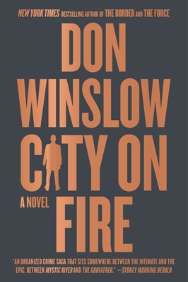 City on Fire: A Novel (The Danny Ryan Trilogy #1) By Don Winslow Cover Image