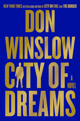 City of Dreams: A Novel (The Danny Ryan Trilogy #2) By Don Winslow Cover Image