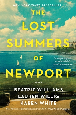 The Lost Summers of Newport: A Novel By Beatriz Williams, Lauren Willig, Karen White Cover Image