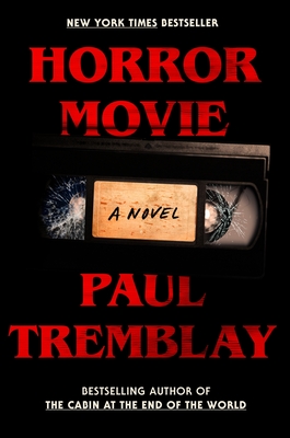 Horror Movie: A Novel By Paul Tremblay Cover Image