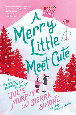 A Merry Little Meet Cute: A Novel (A Christmas Notch #1) By Julie Murphy, Sierra Simone Cover Image