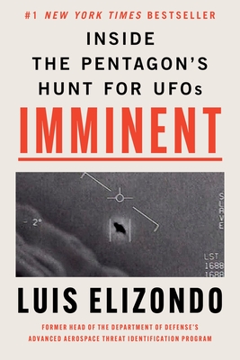 Imminent: Inside the Pentagon's Hunt for UFOs By Luis Elizondo Cover Image