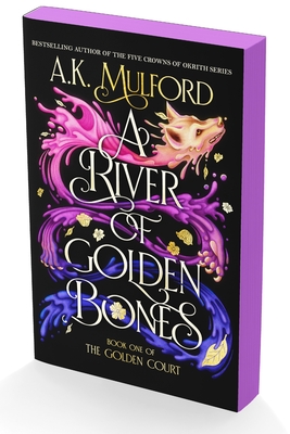 A River of Golden Bones: Book One of the Golden Court By A.K. Mulford Cover Image