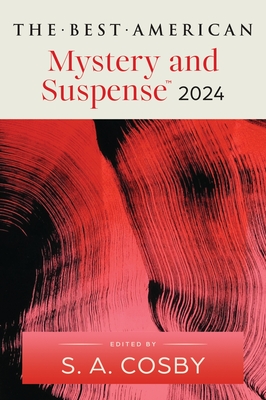 The Best American Mystery and Suspense 2024 By S.A. Cosby, Steph Cha Cover Image