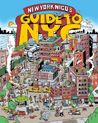 New York Nico's Guide to NYC By New York Nico Cover Image