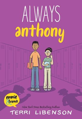 Always Anthony (Emmie & Friends) By Terri Libenson, Terri Libenson (Illustrator) Cover Image