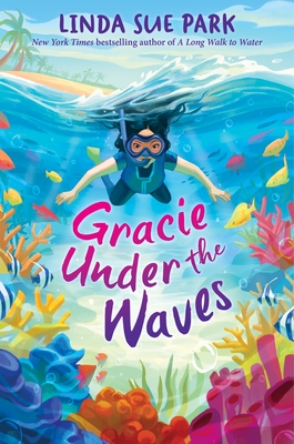 Gracie Under the Waves By Linda Sue Park Cover Image