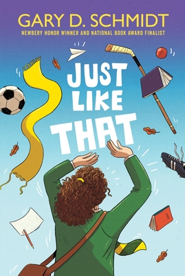 Just Like That By Gary D. Schmidt Cover Image