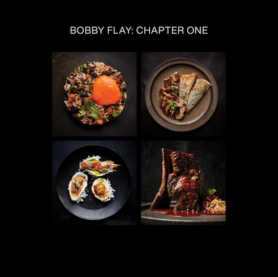 Bobby Flay: Chapter One: Iconic Recipes and Inspirations from a Groundbreaking American Chef: A Cookbook By Bobby Flay, Emily Timberlake (With) Cover Image