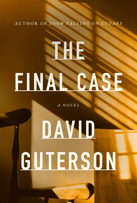 The Final Case: A novel By David Guterson Cover Image