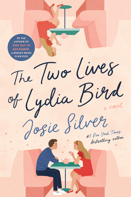 The Two Lives of Lydia Bird: A Novel By Josie Silver Cover Image