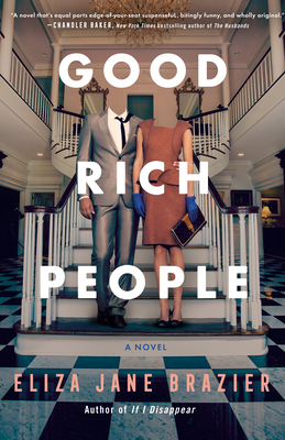 Good Rich People By Eliza Jane Brazier Cover Image