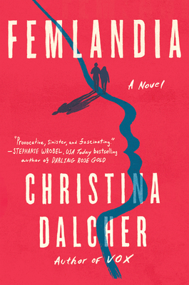 Femlandia By Christina Dalcher Cover Image