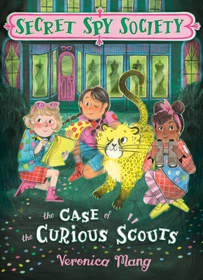 The Case of the Curious Scouts (Secret Spy Society #2) By Veronica Mang Cover Image