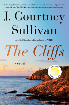 The Cliffs: Reese's Book Club: A novel By J. Courtney Sullivan Cover Image