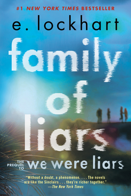 Family of Liars: The Prequel to We Were Liars By E. Lockhart Cover Image