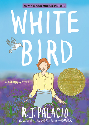 White Bird: A Wonder Story (A Graphic Novel) By R. J. Palacio Cover Image