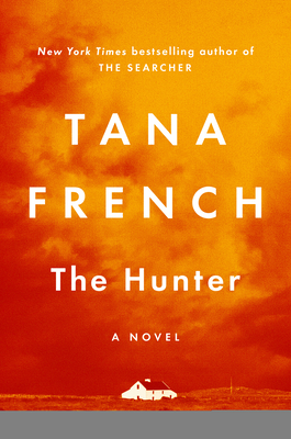 The Hunter: A Novel By Tana French Cover Image