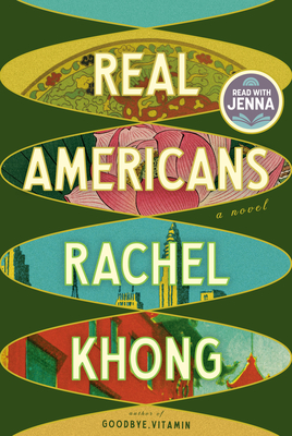 Real Americans: A Read with Jenna Pick: A novel By Rachel Khong Cover Image