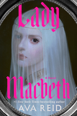 Lady Macbeth: A Novel By Ava Reid Cover Image