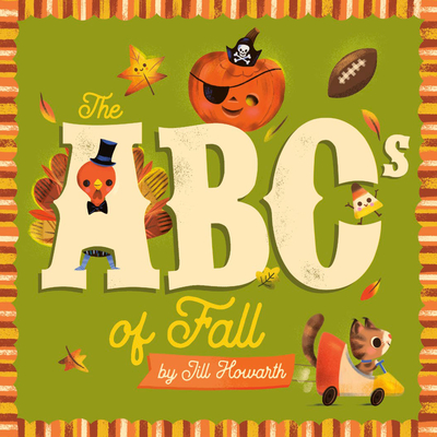 The ABCs of Fall By Jill Howarth, Jill Howarth (Illustrator) Cover Image