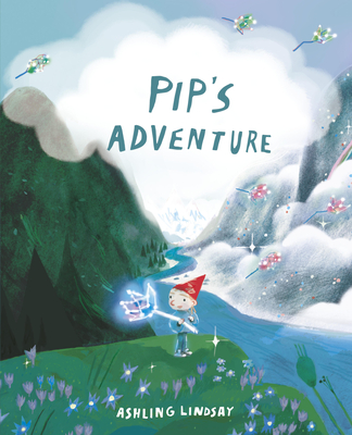 Pip's Adventure By Ashling Lindsay, Ashling Lindsay (Illustrator) Cover Image