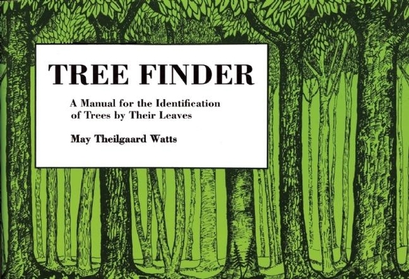 Tree Finder: A Manual for Identification of Trees by Their Leaves (Eastern Us) (Nature Study Guides) By May Theilgaard Watts Cover Image