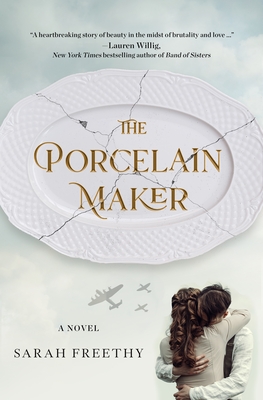 The Porcelain Maker: A Novel By Sarah Freethy Cover Image