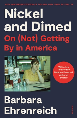 Nickel and Dimed: On (Not) Getting By in America (20th Anniversary Edition) By Barbara Ehrenreich Cover Image