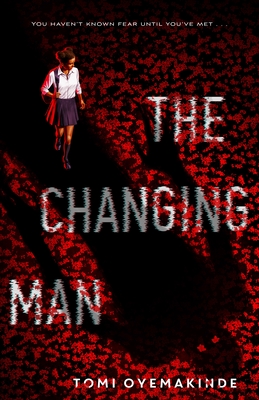 The Changing Man By Tomi Oyemakinde Cover Image