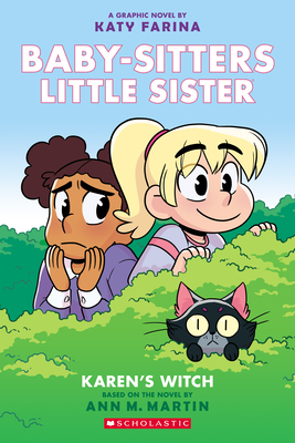 Karen's Witch: A Graphic Novel (Baby-sitters Little Sister #1) (Baby-sitters Little Sister Graphix) By Katy Farina (Adapted by), Katy Farina (Illustrator), Ann M. Martin Cover Image