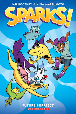 Sparks! Future Purrfect: A Graphic Novel (Sparks! #3) By Ian Boothby, Nina Matsumoto (Illustrator) Cover Image