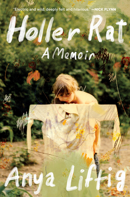 Holler Rat: A Memoir By Anya Liftig Cover Image