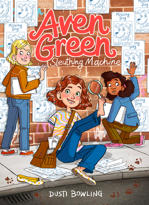 Aven Green Sleuthing Machine: Volume 1 By Dusti Bowling, Gina Perry (Illustrator) Cover Image