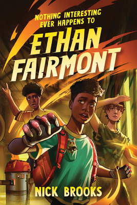 Nothing Interesting Ever Happens to Ethan Fairmont By Nick Brooks Cover Image