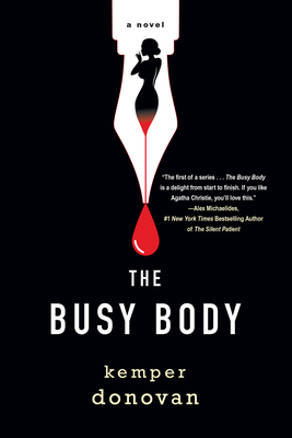 The Busy Body: A Witty Literary Mystery with a Stunning Twist (A Ghostwriter Mystery #1) By Kemper Donovan Cover Image