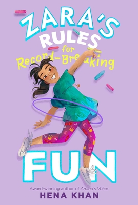 Zara's Rules for Record-Breaking Fun By Hena Khan, Wastana Haikal (Illustrator) Cover Image