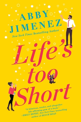 Life's Too Short (The Friend Zone) By Abby Jimenez Cover Image