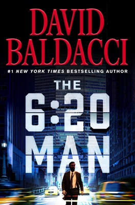 The 6:20 Man: A Thriller By David Baldacci Cover Image