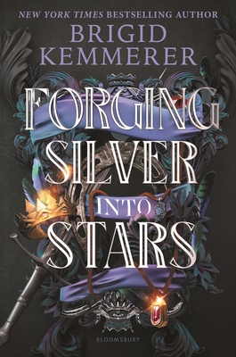 Forging Silver into Stars By Brigid Kemmerer Cover Image