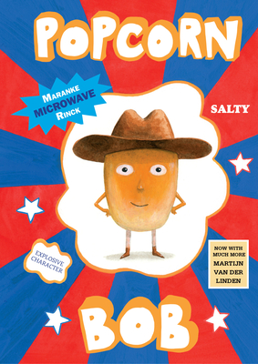 Popcorn Bob By Maranke Rinck, Martijn van der Linden (Illustrator), Nancy Forest-Flier (Translated by) Cover Image