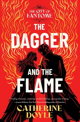 The Dagger and the Flame (The City of Fantome) By Catherine Doyle Cover Image