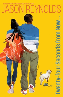 Twenty-Four Seconds from Now . . .: A LOVE Story By Jason Reynolds Cover Image