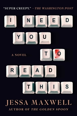 I Need You to Read This: A Novel By Jessa Maxwell Cover Image