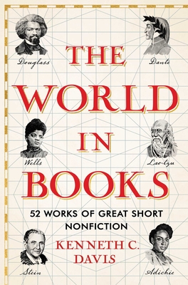 The World in Books: 52 Works of Great Short Nonfiction (Great Short Books) By Kenneth C. Davis Cover Image