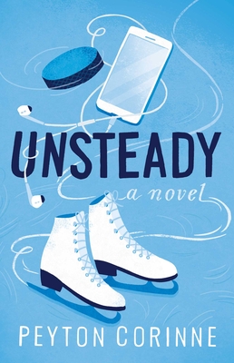 Unsteady: A Novel (The Undone) By Peyton Corinne Cover Image