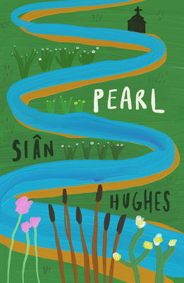 Pearl: (Booker Prize Longlist 2023) By Siân Hughes Cover Image