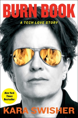 Burn Book: A Tech Love Story By Kara Swisher Cover Image