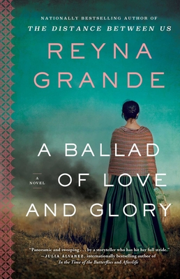 A Ballad of Love and Glory: A Novel By Reyna Grande Cover Image